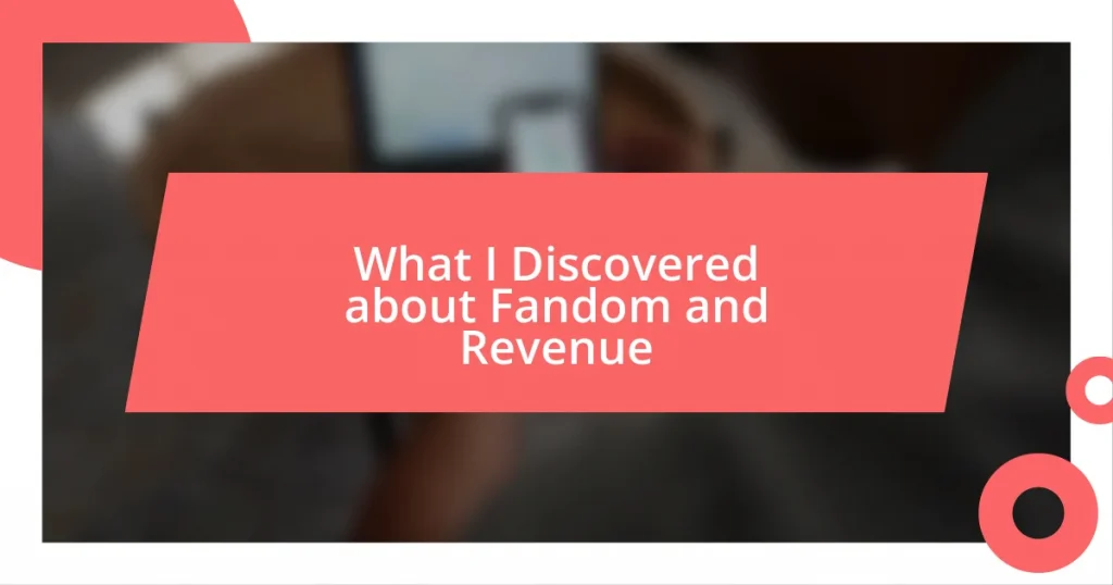 What I Discovered about Fandom and Revenue