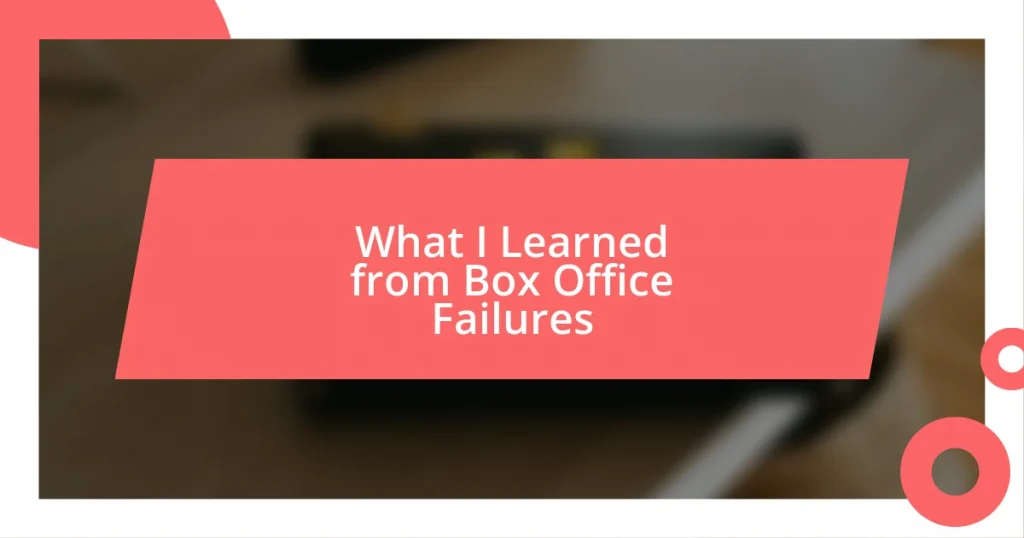 What I Learned from Box Office Failures