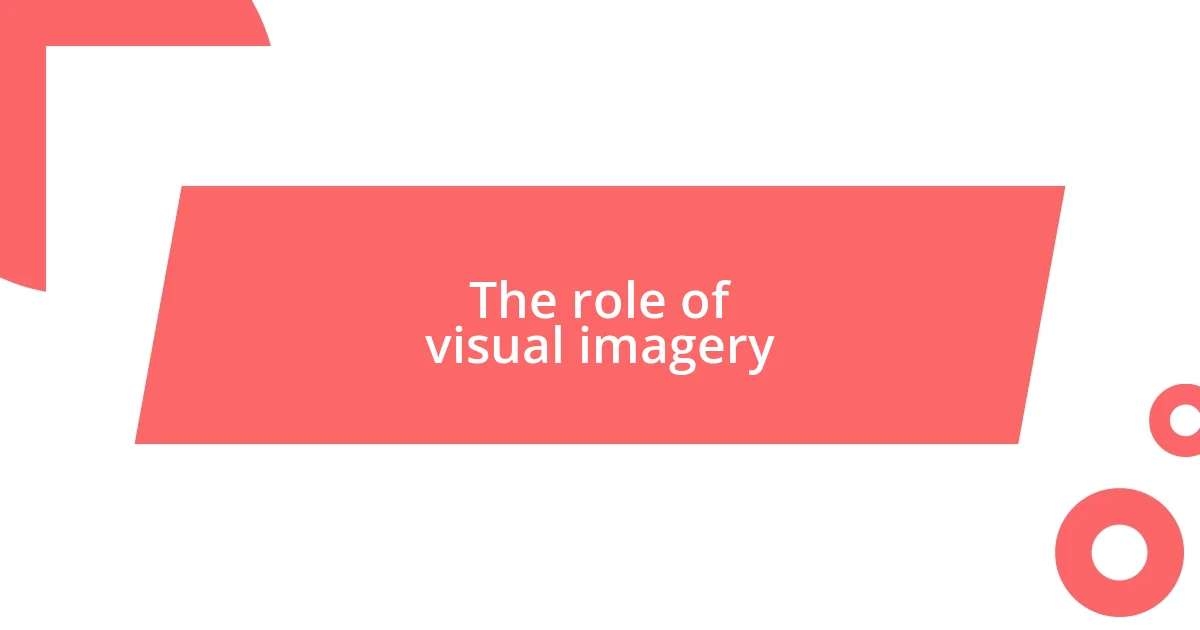 The role of visual imagery